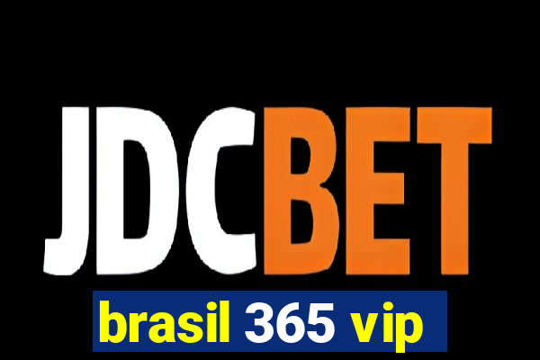 brasil 365 vip